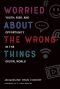 [The John D. and Catherine T. MacArthur Foundation Series on Digital Media and Learning 01] • Worried About the Wrong Things